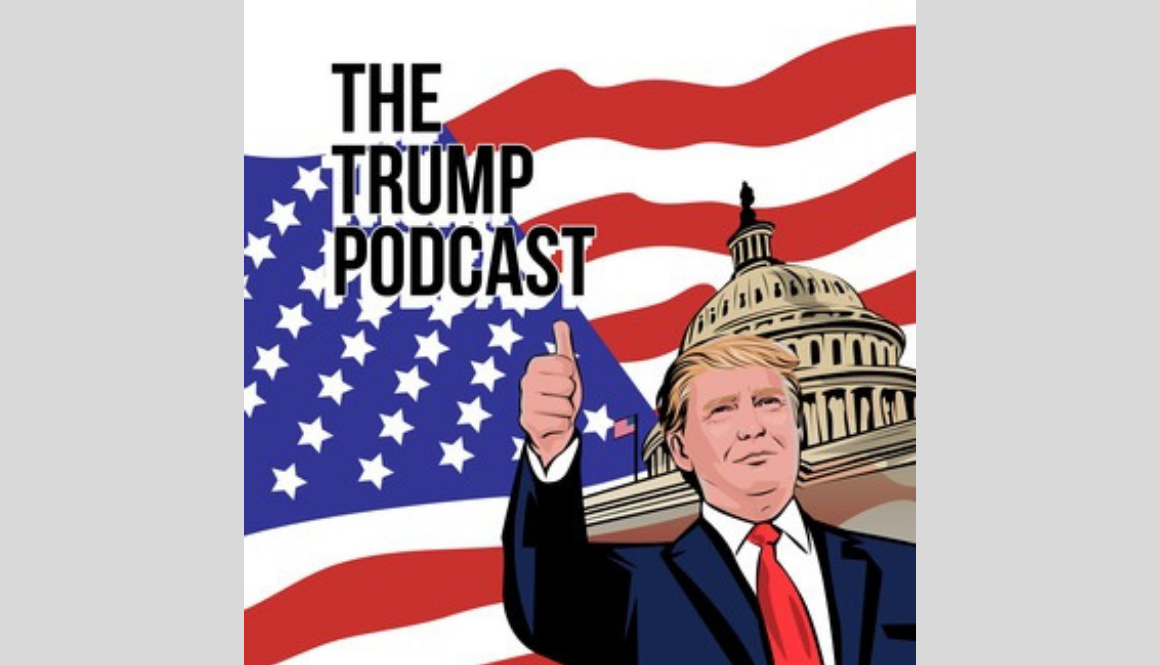 Trump Podcast